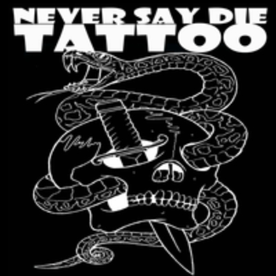 Never Say Die Tattoo