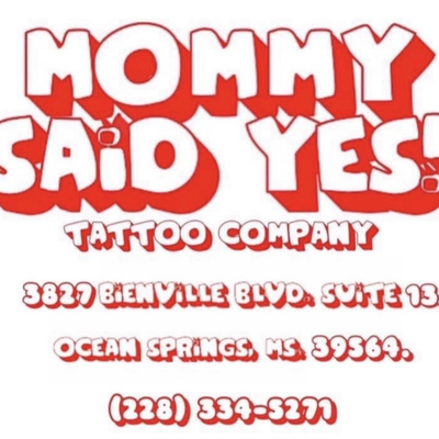 Mommy Said Yes! Tattoo Company